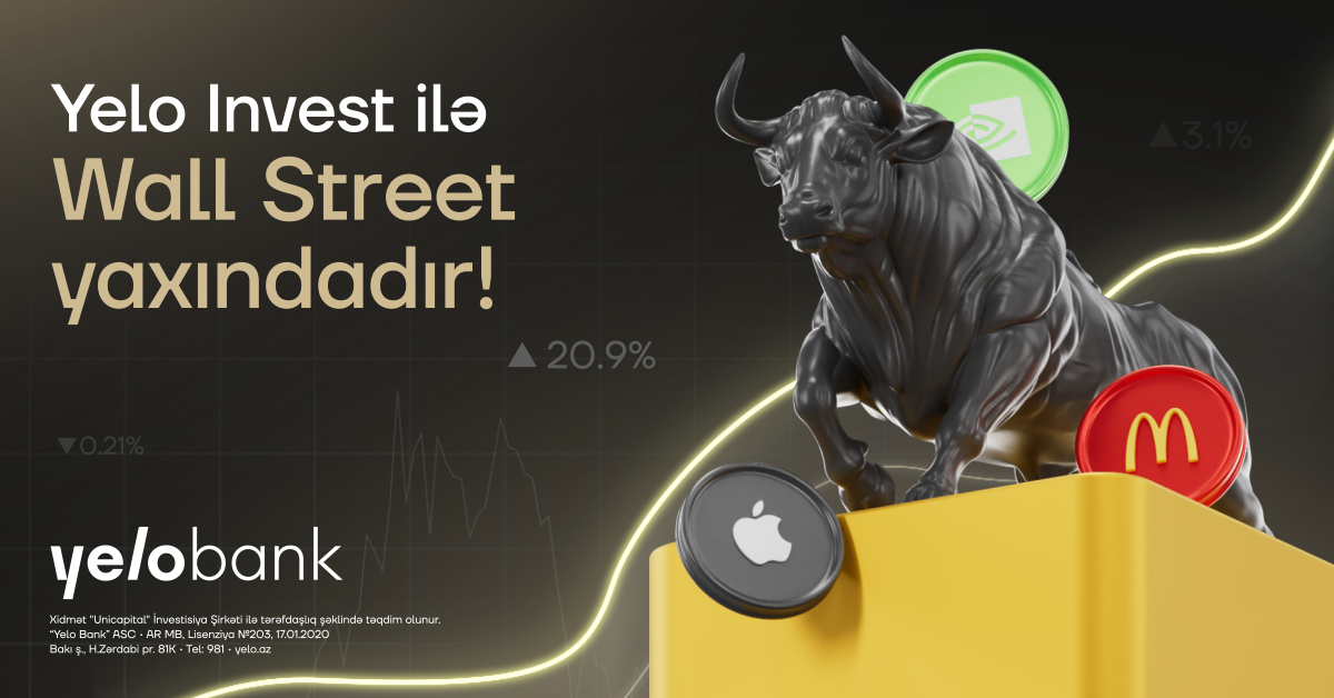 “Yelo Invest” ilə ABŞ birjalarına rahat çıxış əldə et!