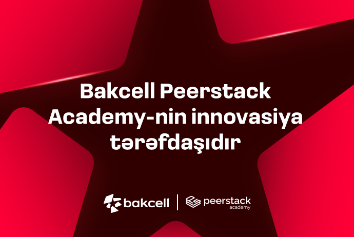 Bakcell Peerstack Academy-nin innovasiya tərəfdaşıdır