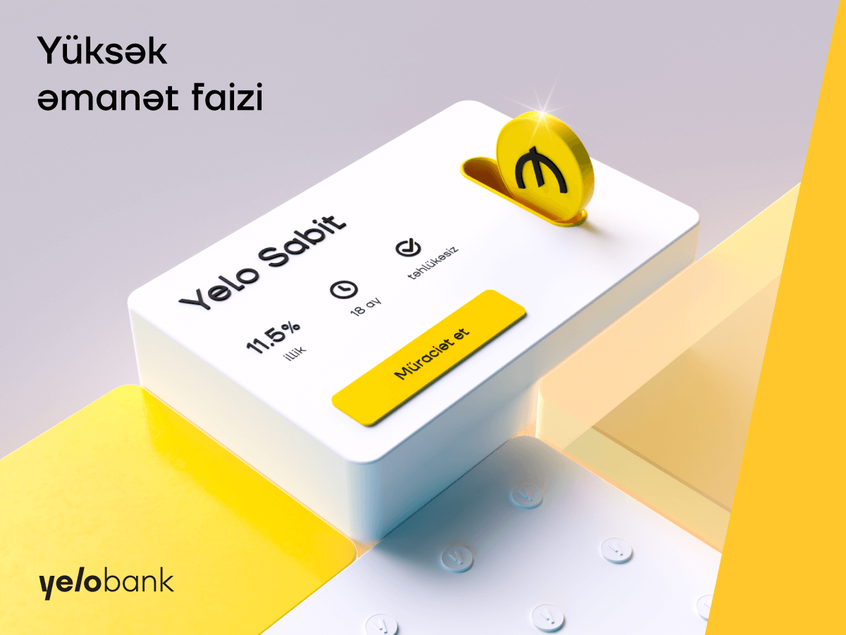 “Yelo Bank”da əmanət hesabı aç, 11.5% qazan!