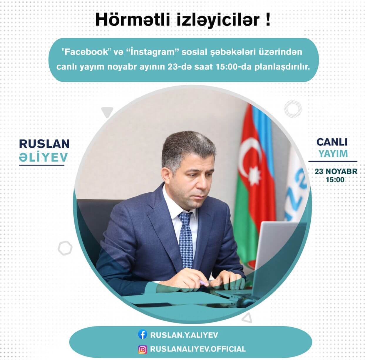 Sabah Ruslan Əliyev sosial şəbəkələri üzərindən canlı yayımda olacaq