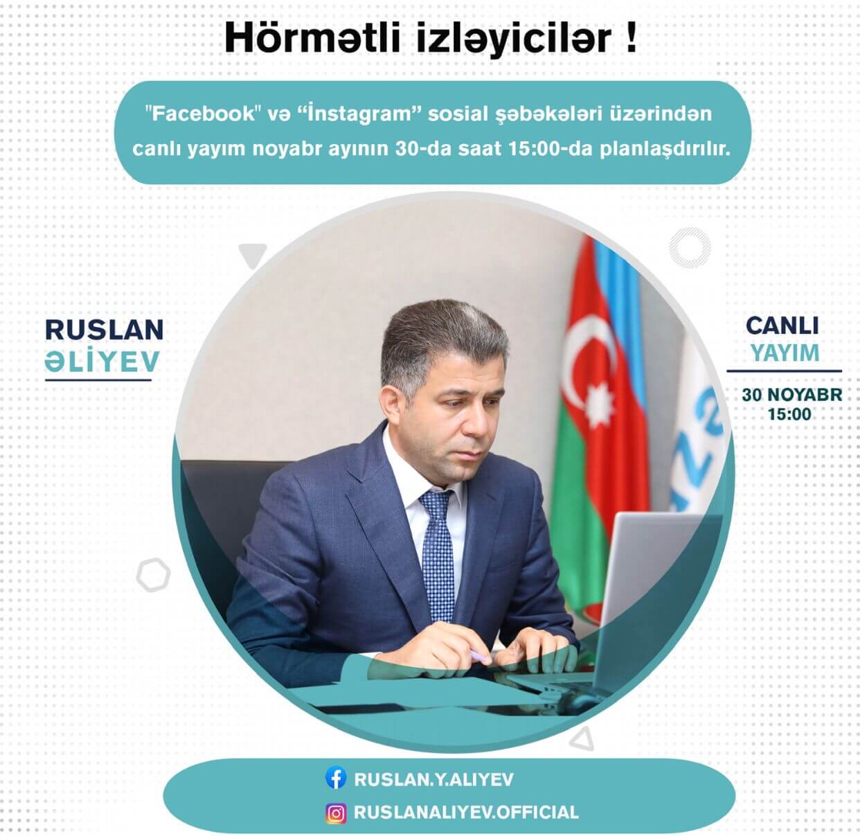 Sabah Ruslan Əliyev sosial şəbəkələrdə canlı yayımda olacaq