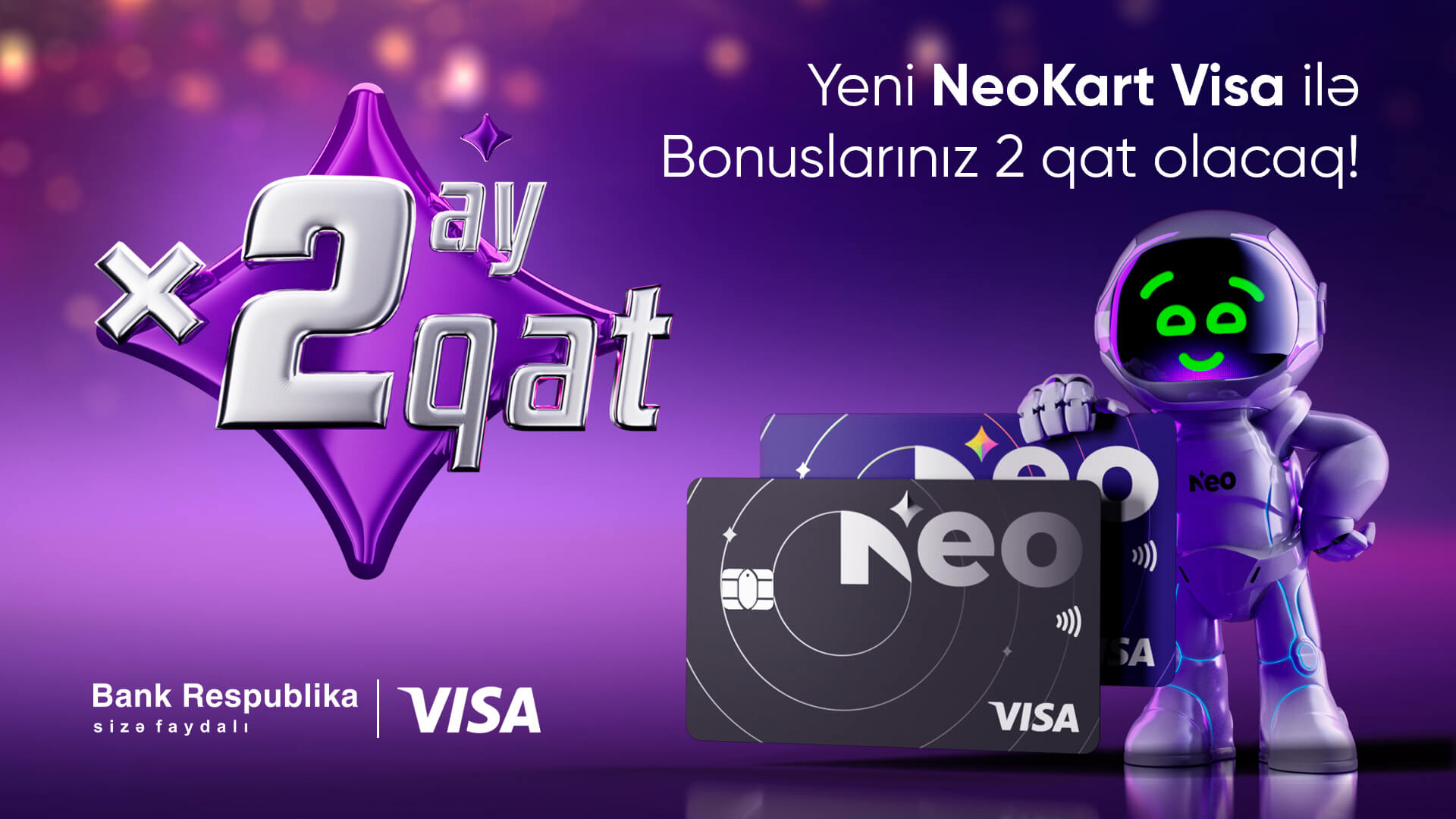 Yeni “NeoKart Visa” sahibləri 2 qat keşbek qazanacaq!