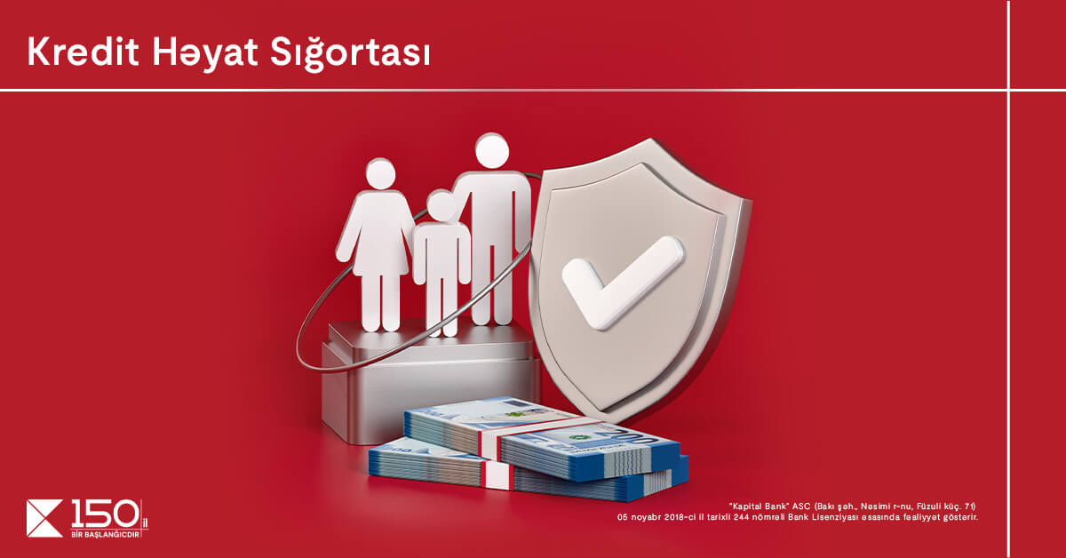 “Kapital Bank”dan kredit götürən müştərilər həyat sığortası əldə edə biləcəklər