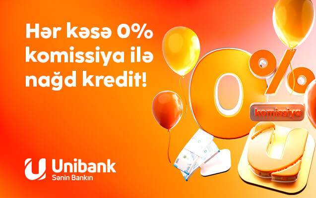 “Unibank” 0% komissiyalı kredit kampaniyası keçirir