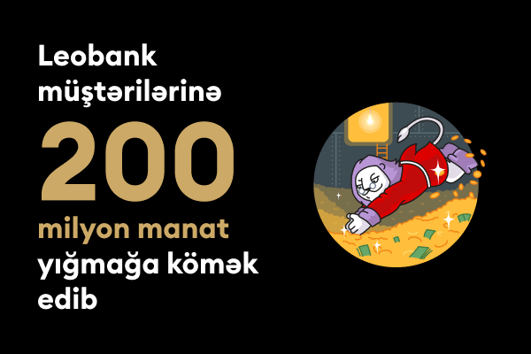 “Leobank” müştərilərinə 200 milyon manat yığmağa kömək edib
