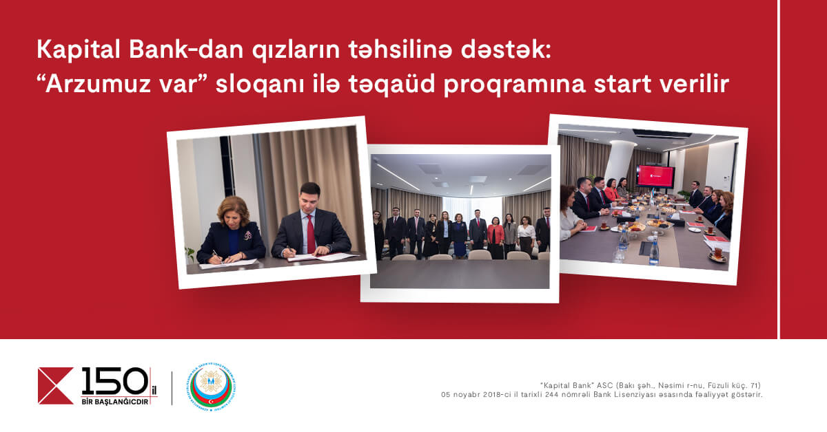 “Kapital Bank”dan qızların təhsilinə dəstək: “Arzumuz var” sloqanı ilə təqaüd proqramına start verilir