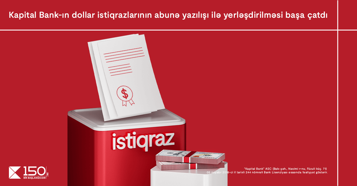 “Kapital Bank”ın dollar istiqrazlarına maraq böyükdür