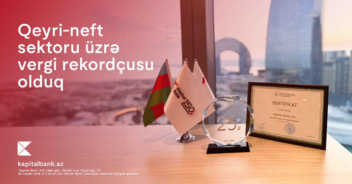 “Kapital Bank” qeyri-neft sektoru üzrə vergi rekordçusu seçildi