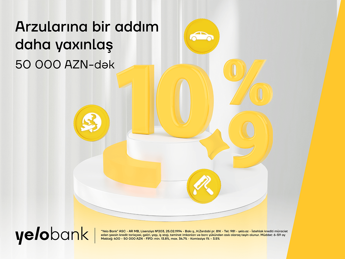 Planlarını ertələmə, “Yelo Bank”dan kreditlə həyata keçir!
