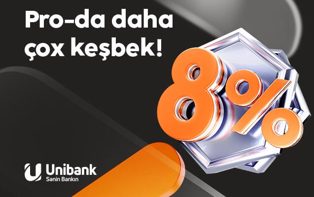 “Unibank” kartınızla daha çox keşbek qazanın!