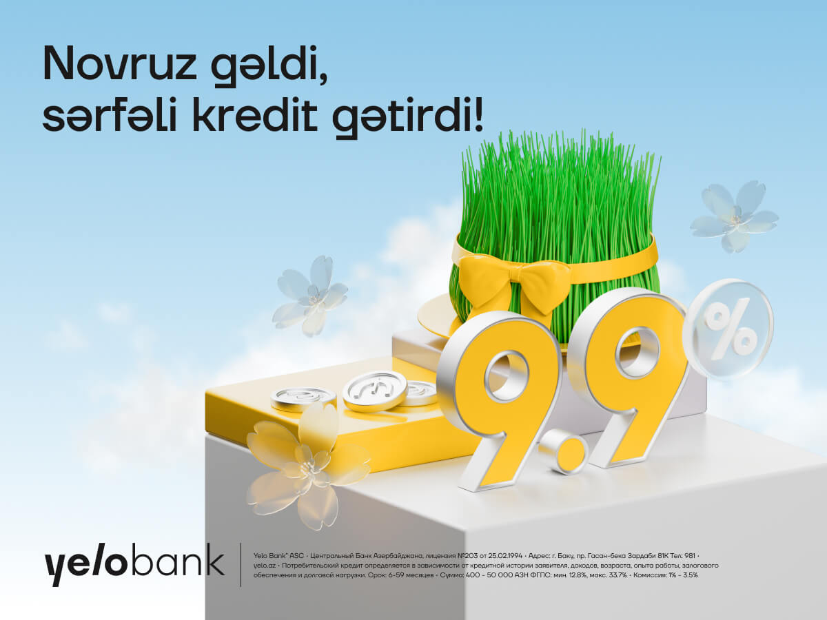 “Yelo Bank”dan nağd pul kreditinə bahar endirimi