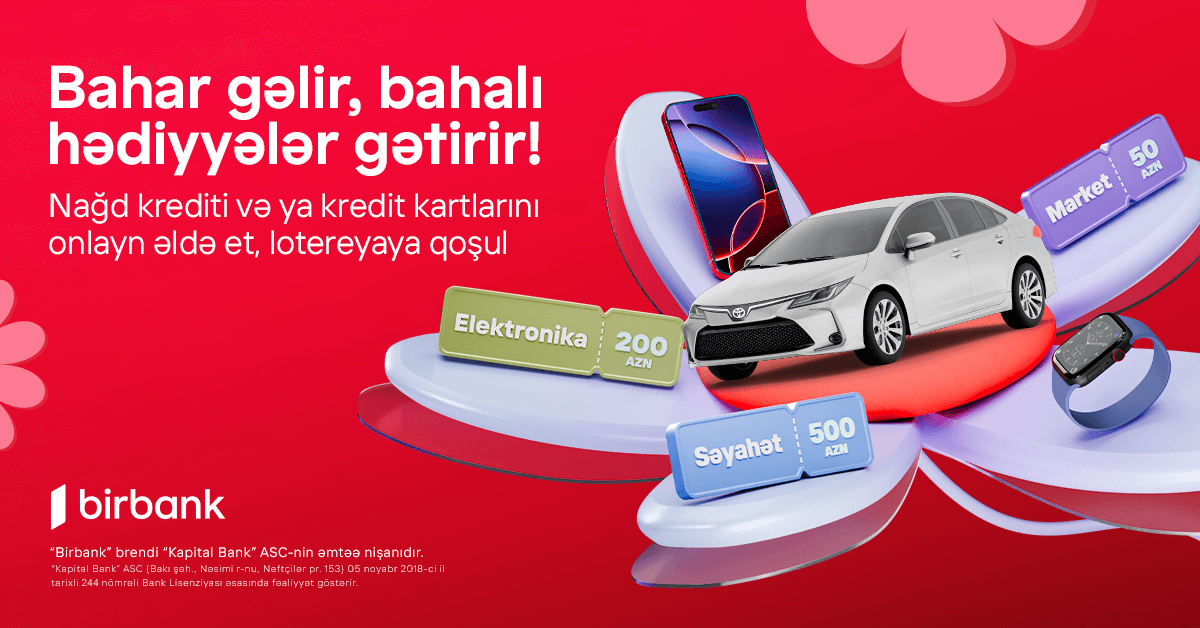“Birbank Bahar Lotereyası” başlayır: superpriz “Toyota Corolla” avtomobili