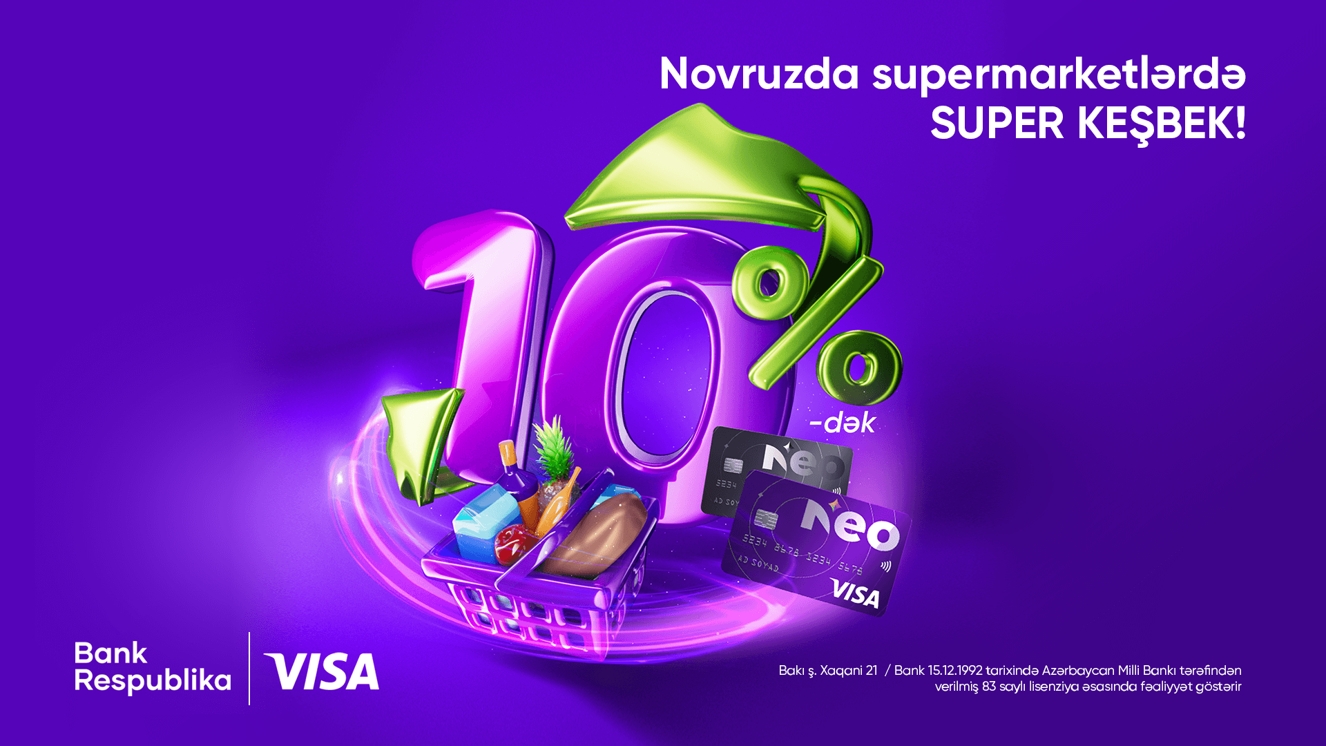 Novruzda supermarket ödənişlərini Neo Visa ilə etdikdə 10%-dək KEŞBEK qazanacaqsınız!