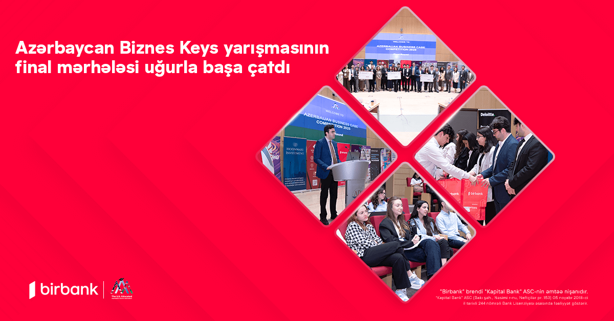 “Birbank”ın sponsorluğu ilə Azərbaycan Biznes Keys yarışmasının final mərhələsi uğurla baş çatdı