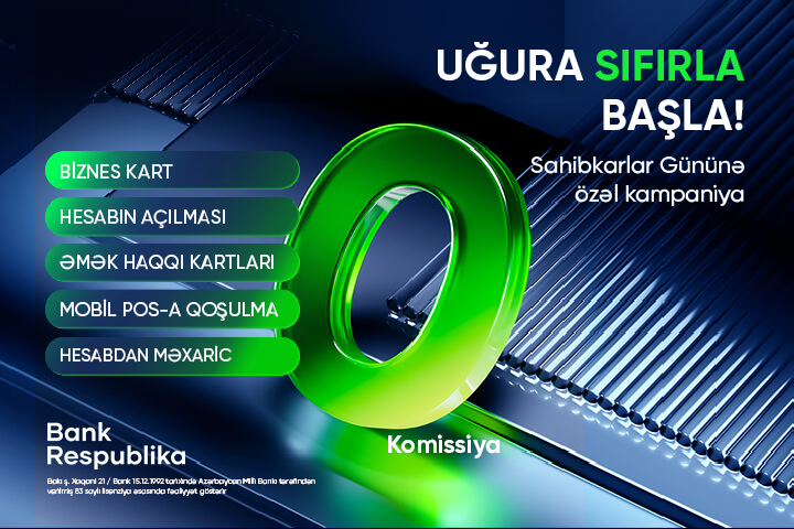“Bank Respublika” ilə Uğura Sıfırla Başla!