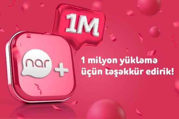 1 milyondan çox istifadəçi “Nar”+dan yararlanır!