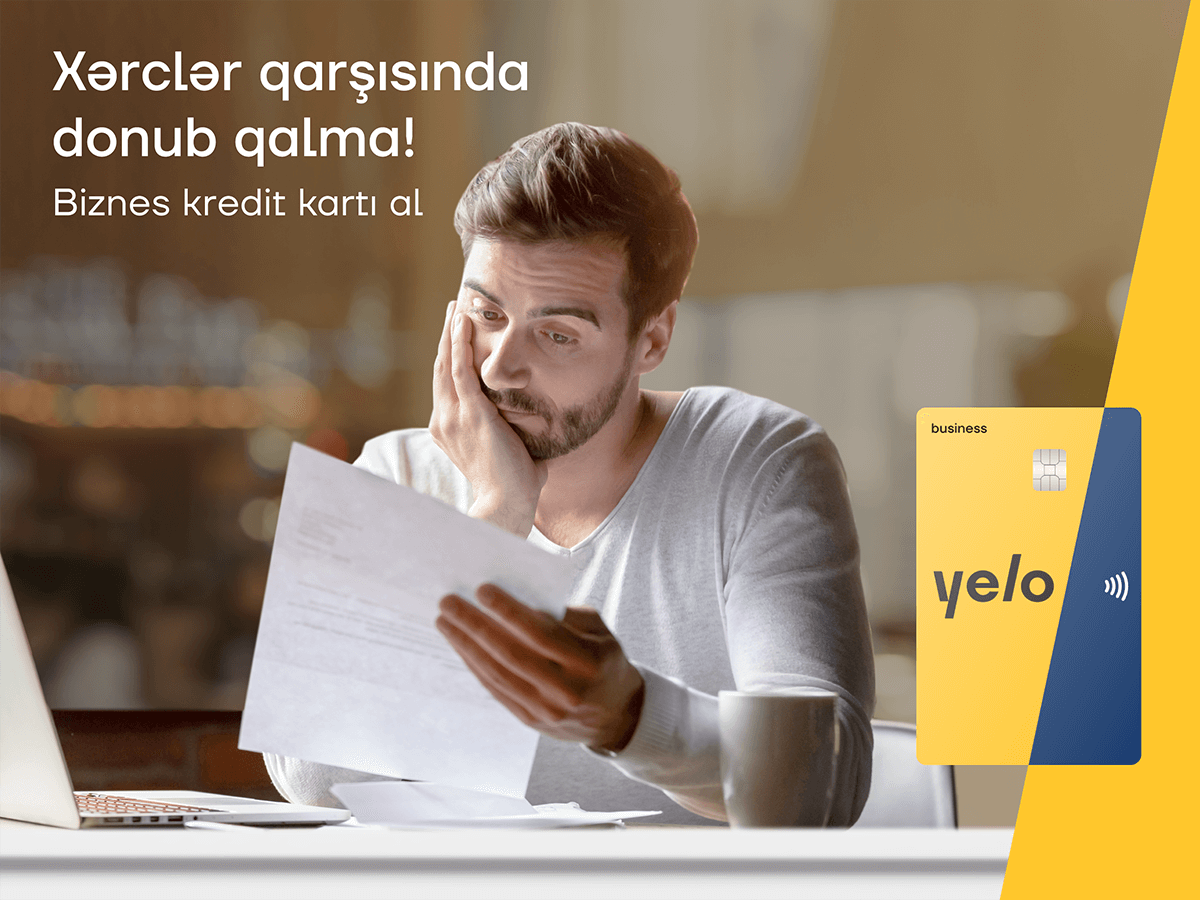 “Yelo Bank”ın kredit kartı ilə biznes planlarını təxirə salma