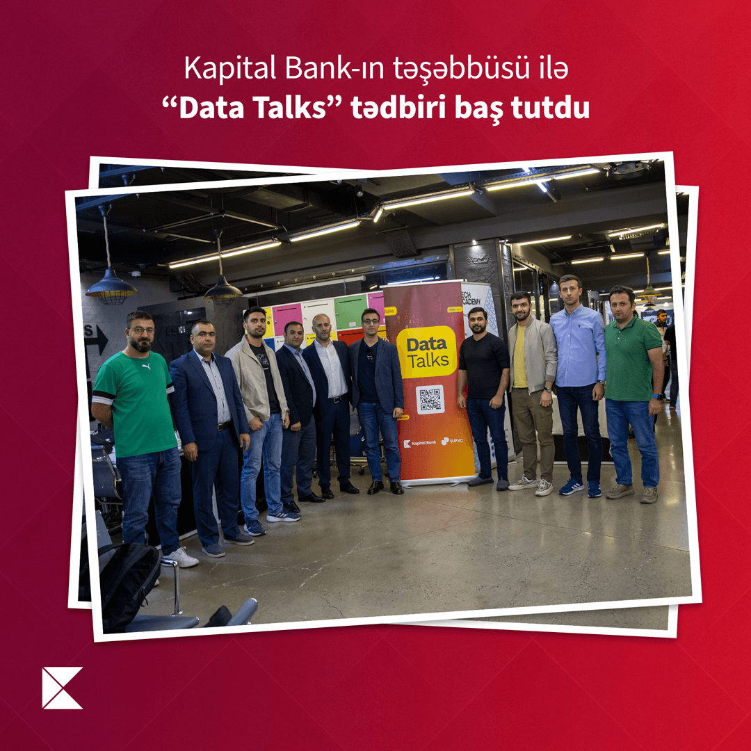 “Kapital Bank”ın təşəbbüsü ilə “Data Talks” tədbiri baş tutdu