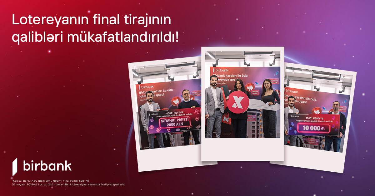 “Birbank”ın “10 001 hədiyyə” lotereyası yekunlaşdı