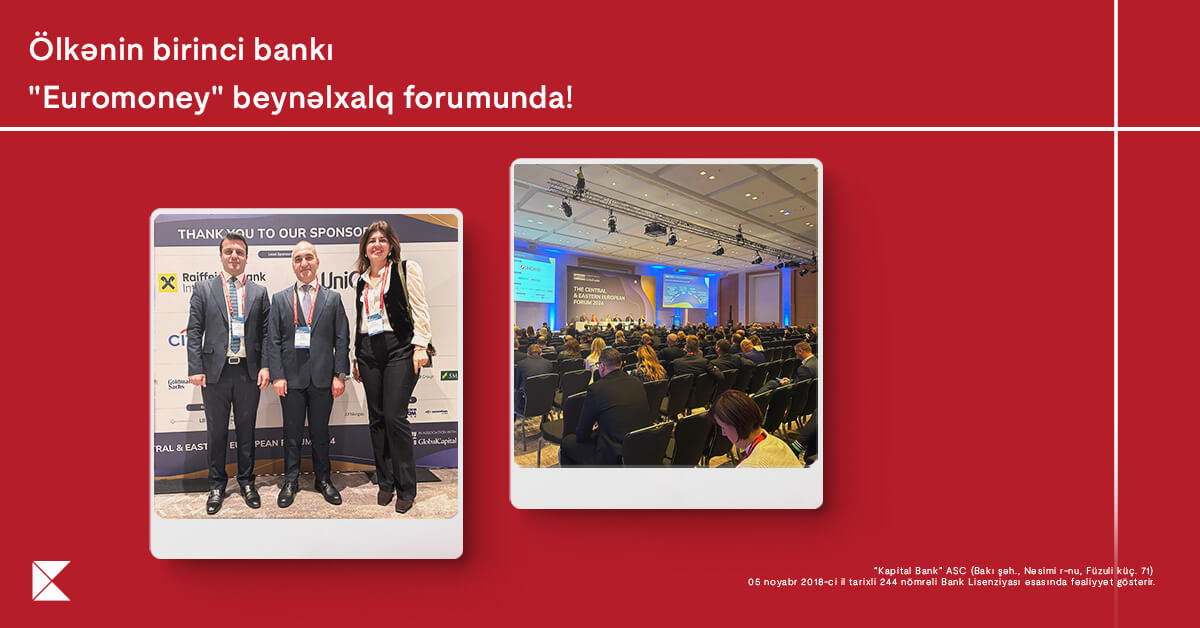 “Kapital Bank” “Euromoney” beynəlxalq forumunda iştirak etdi