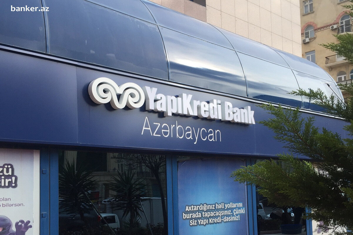 "Yapı Kredi Bank Azərbaycan" aktivlərinin həcmini artırıb