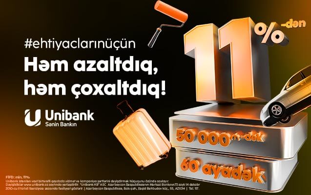 “Unibank” kredit faizini aşağı saldı, kredit məbləğini və müddəti artırdı!