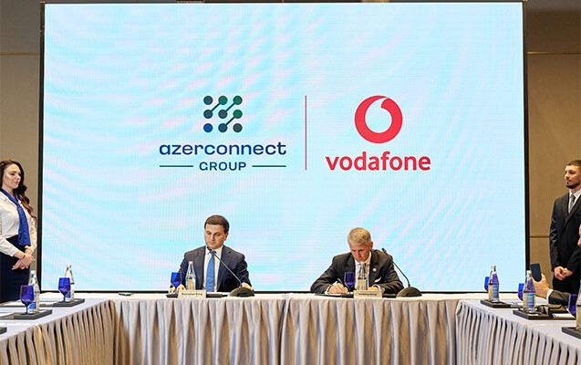 “Azerconnect Group” və “Vodafone Group” arasında tərəfdaşlıq müqaviləsi imzalandı