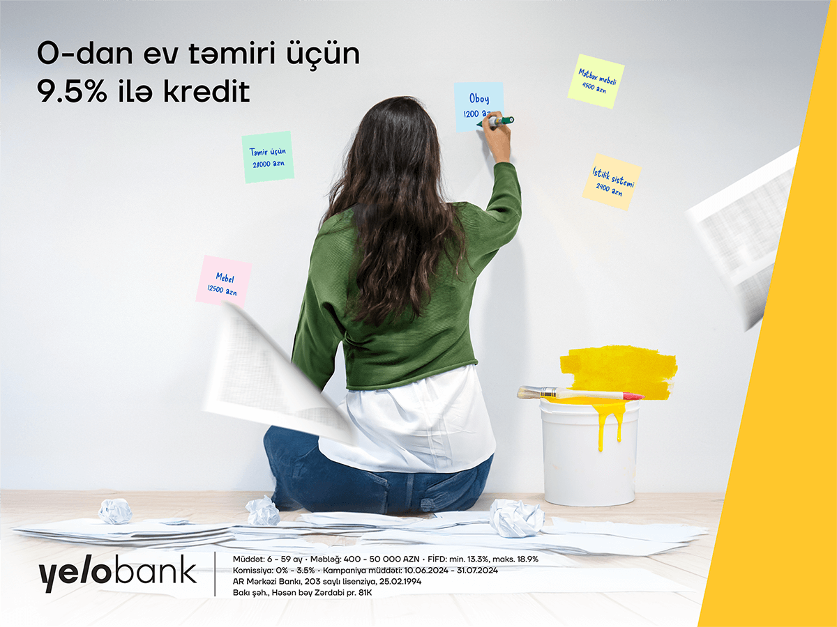 “Yelo Bank”dan ev təmiri üçün illik 9.5% ilə nağd pul krediti