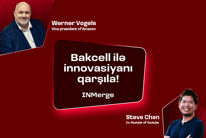"Bakcell" “INMerge” İnnovasiya Sammitinin tərəfdaşıdır!