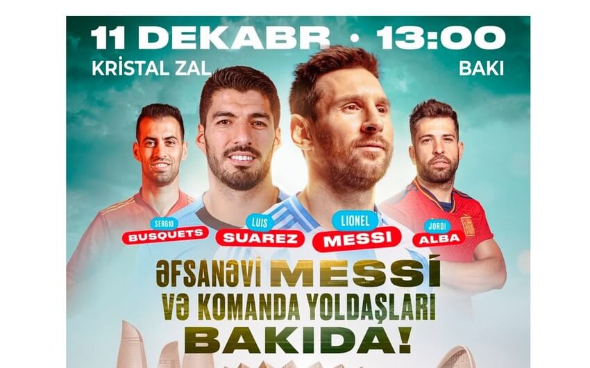 Messi komanda yoldaşları ilə birlikdə Bakıya gəlir