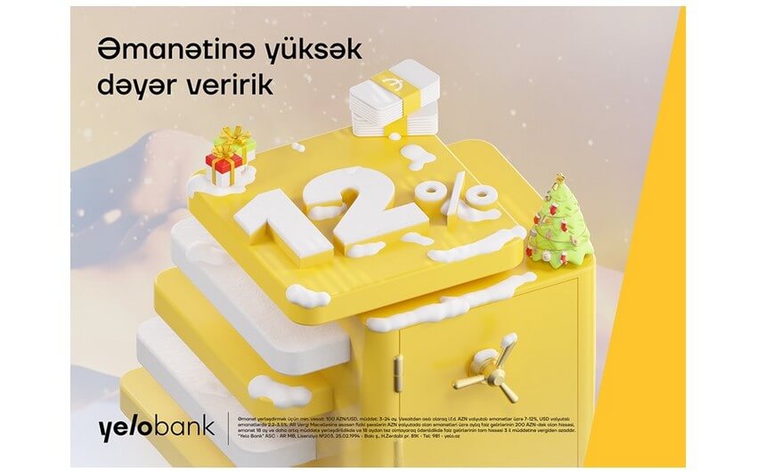 "Yelo Bank"da əmanətindən 12 % parlaq qazanc əldə et!