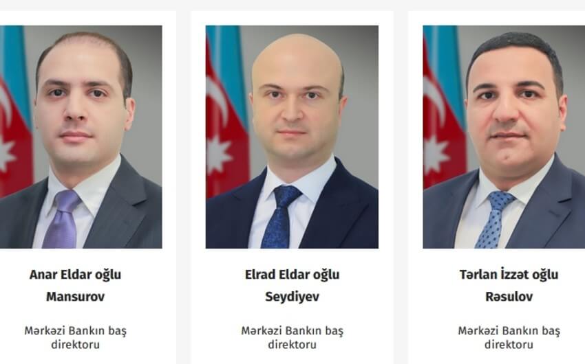 Mərkəzi Banka daha 3 yeni baş direktor təyin edilib