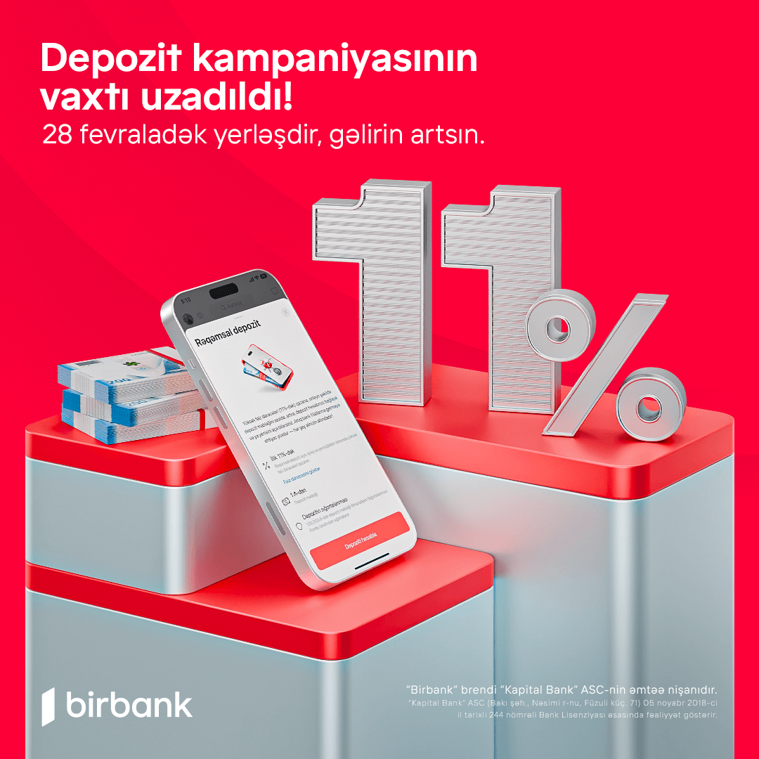 Birbank-da sərfəli deposit kampaniyası davam edir: qazancınızı 11%-dək artırın