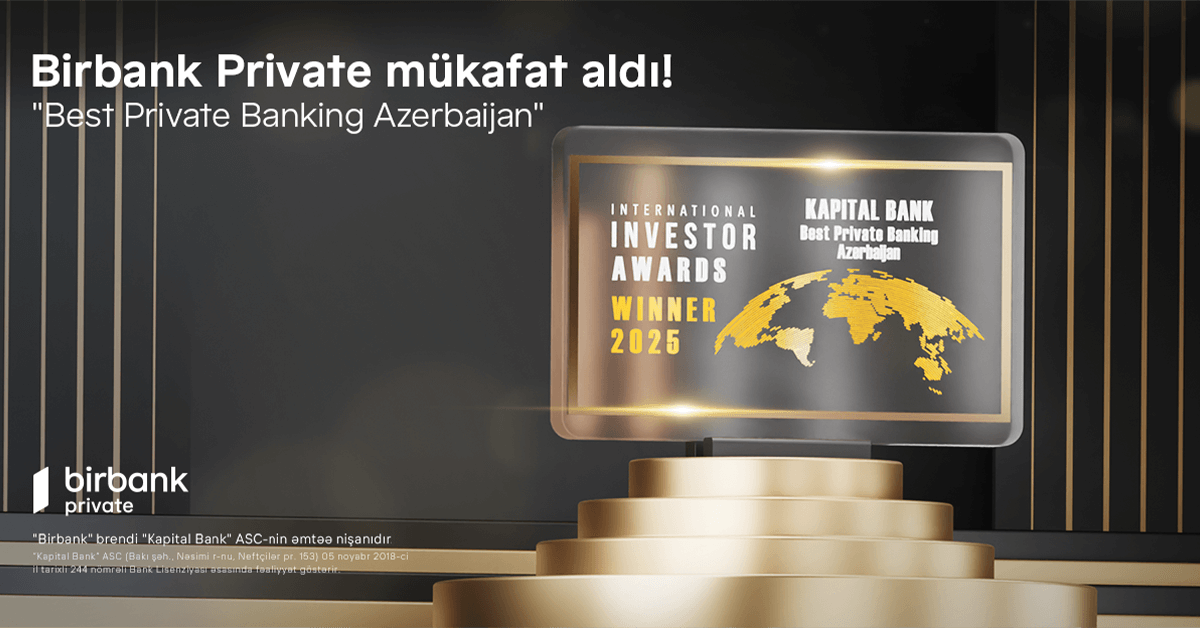“Birbank Private”” beynəlxalq “International Investor” nəşri tərəfindən “Best Private Banking Azerbaijan” mükafatına layiq görüldü