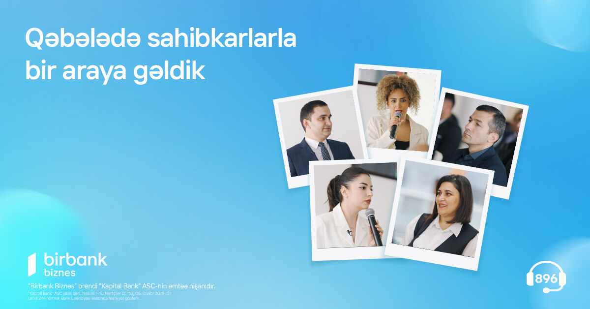 “Birbank Biznes” Qəbələdə sahibkarlarla bir araya gəldi