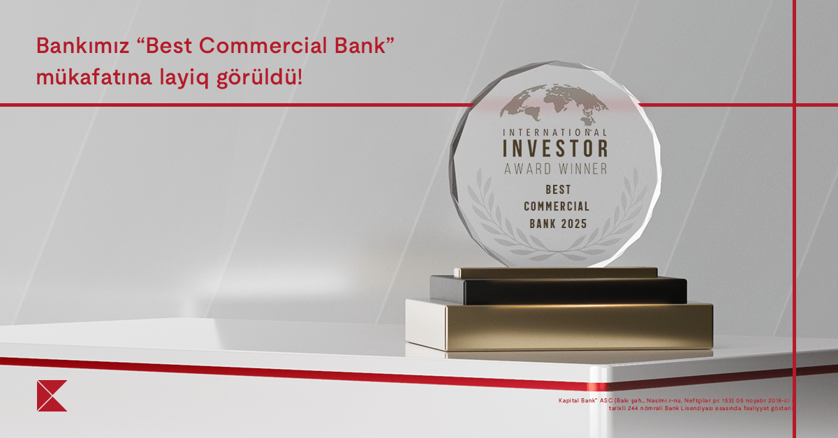“Kapital Bank” “International investor” tərəfindən daha bir mükafata layiq görüldü: “Ən yaxşı kommersiya bankı 2025”