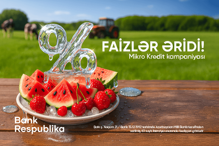 “Bank Respublika”da mikro kreditlər üzrə FAİZLƏR ƏRİDİ