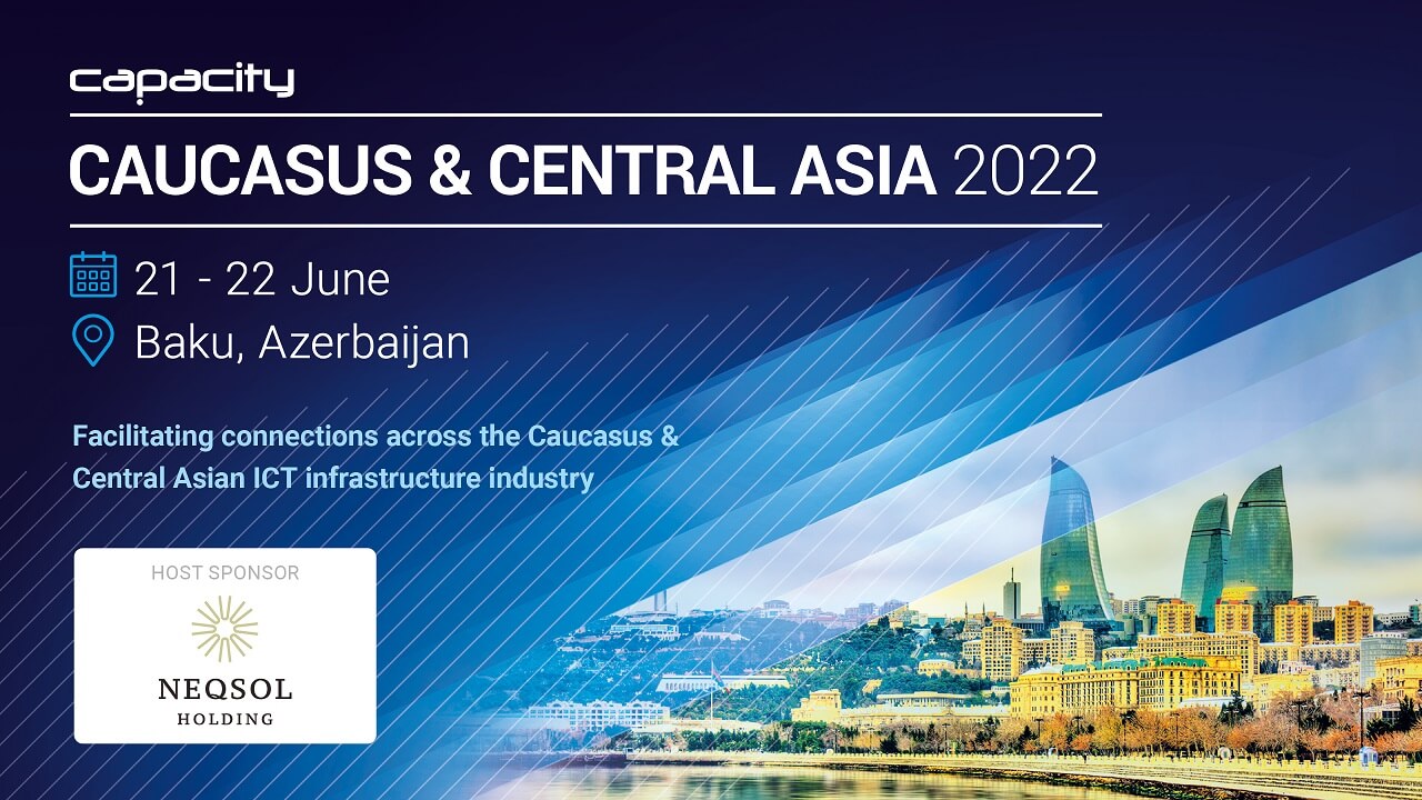 “NEQSOL Holding”in təşəbbüsü və dəstəyi ilə nüfuzlu “Capacity Caucasus & Central Asia 2022” tədbiri keçiriləcək