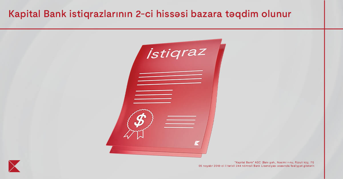 “Kapital Bank” istiqrazlarının 2-ci tranşının abunə yazılışına start verildi