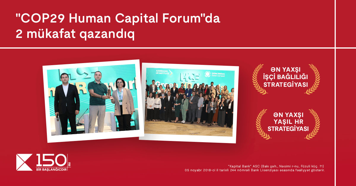 “Kapital Bank” “COP29 Human Capital Forum” tədbirində 2 mükafata layiq görüldü