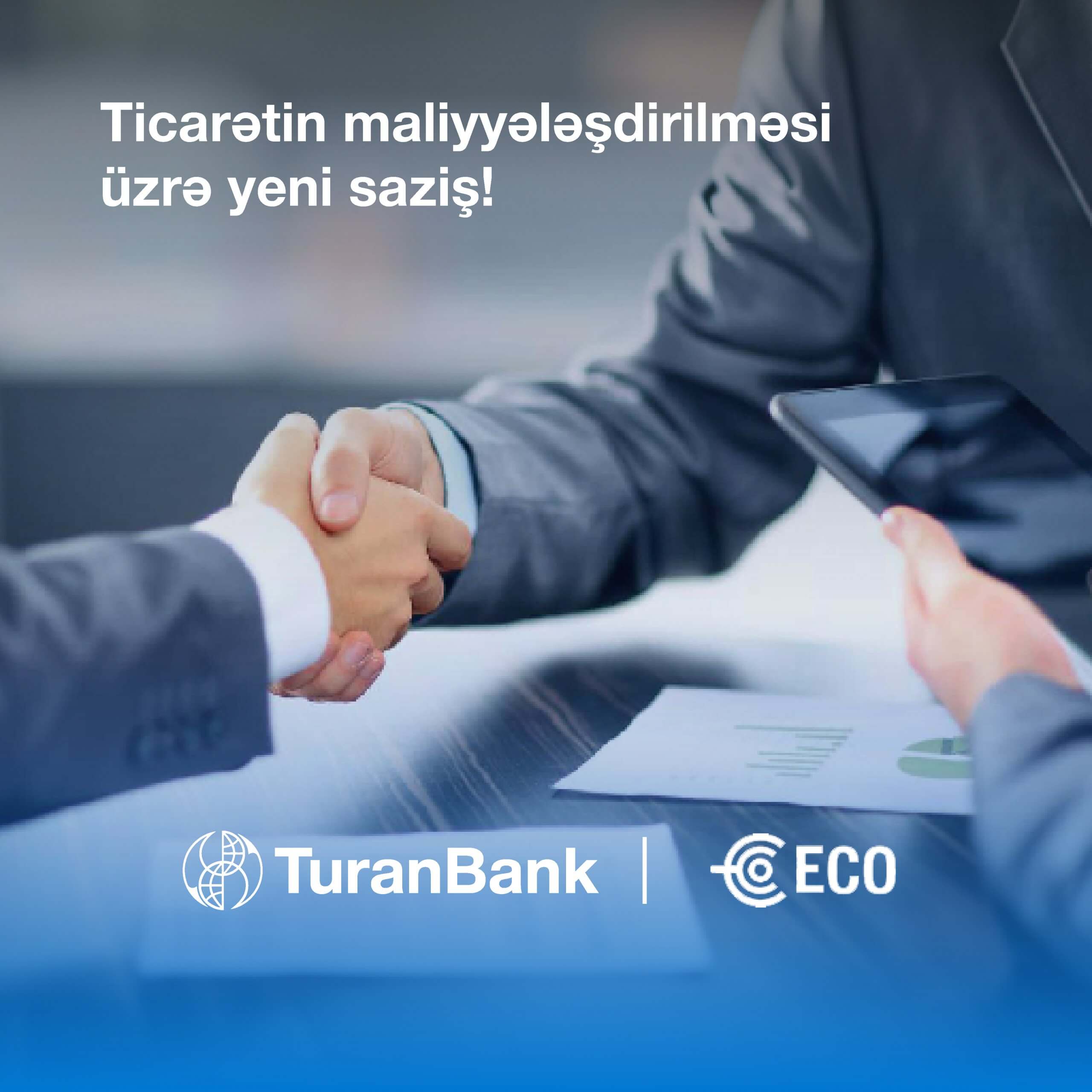 “TuranBank” nüfuzlu beynəlxalq maliyyə qurumundan kredit xətti alıb