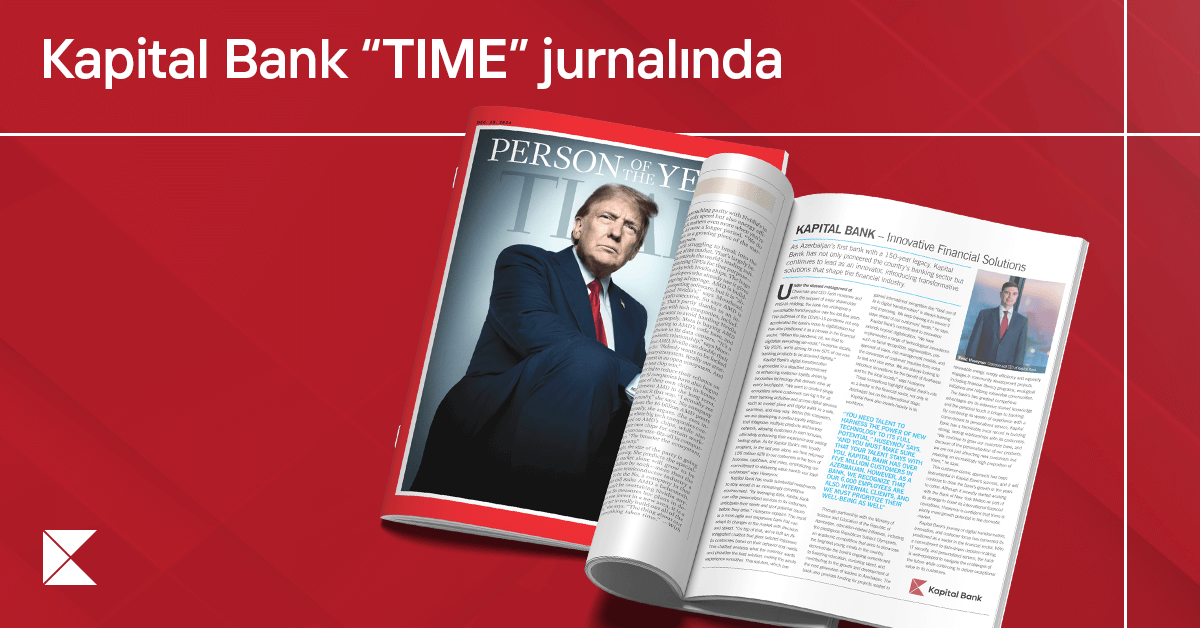 “Kapital Bank” “TIME” jurnalında: Fərid Hüseynovun müsahibəsi jurnalın xüsusi buraxılışında yer alıb